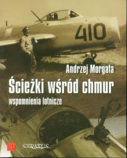 Ścieżki wśród chmur wspomnienia lotnicze - Andrzej Morgała | okładka