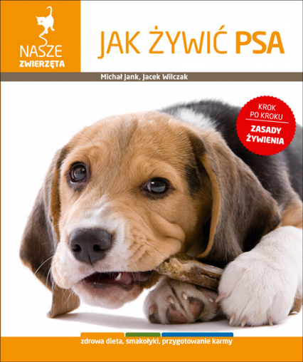 Jak żywić psa - Jank Michał, Wilczak Jacek | okładka