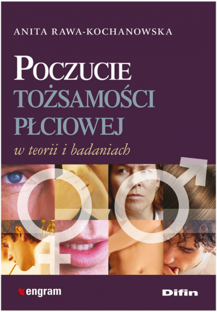 Poczucie tożsamości płciowej w teorii i badaniach - Anita Rawa-Kochanowska | okładka