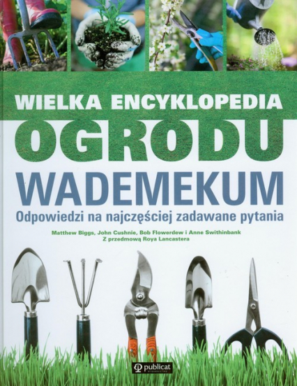 Wielka encyklopedia ogrodu Wademekum Odpowiedzi na najczęściej zadawane pytania -  | okładka