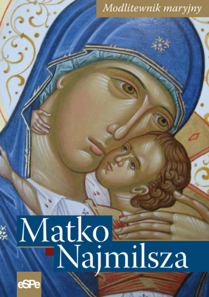 Matko Najmilsza Modlitewnik maryjny -  | okładka