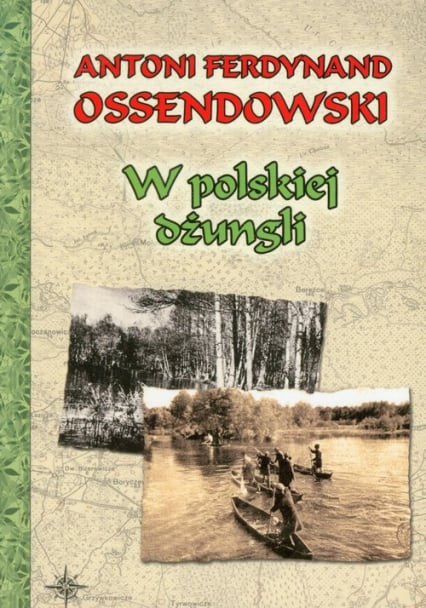 W polskiej dżungli - Ossendowski Antoni Ferdynand | okładka