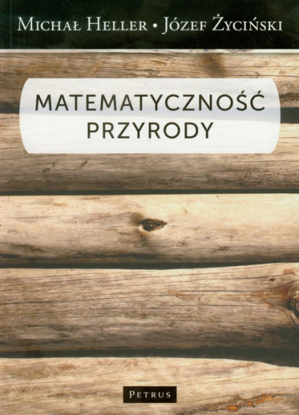 Matematyczność przyrody - Józef Życiński, Michał Heller | okładka