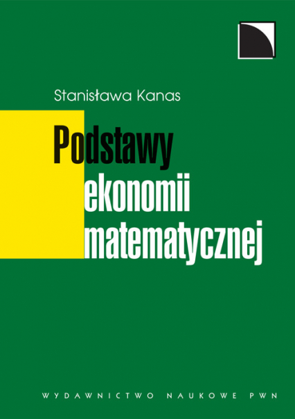 Podstawy ekonomii matematycznej - Stanisława Kanas | okładka