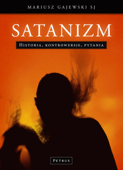 Satanizm Histroia, Kontrowersje, Pytania - Mariusz Gajewski | okładka