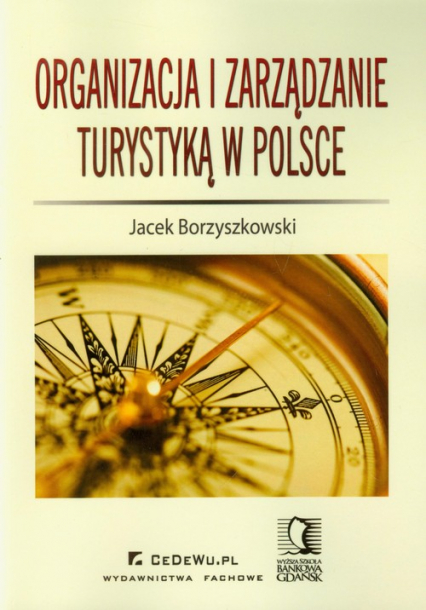 Organizacja i zarządzanie turystyką w Polsce - Jacek Borzyszkowski | okładka
