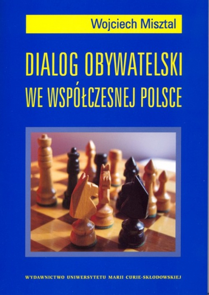 Dialog obywatelski we współczesnej Polsce - Wojciech Misztal | okładka