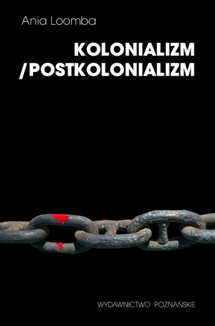 Kolonializm Postkolonializm - Ania Loomba | okładka