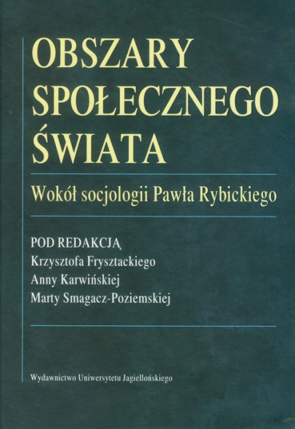 Obszary społecznego świata Wokół socjologii Pawła Rybickiego -  | okładka