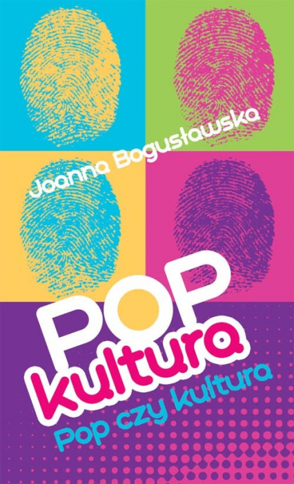 Popkultura pop czy kultura? - Joanna Bogusławska | okładka