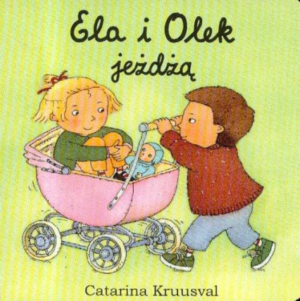 Ela i Olek jeżdżą - Catarina Kruusval | okładka