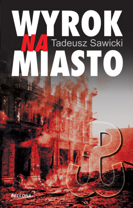 Wyrok na miasto - Tadeusz Sawicki | okładka