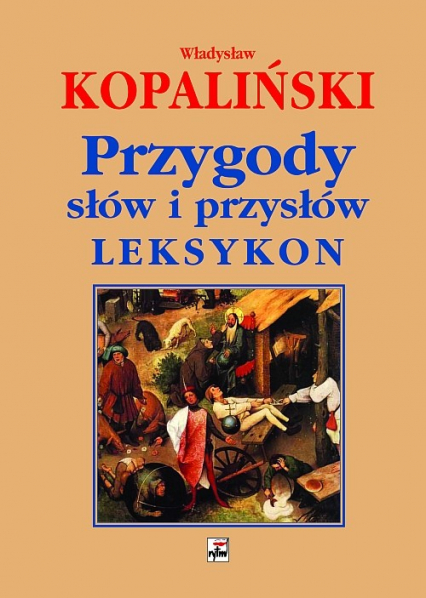 Przygody słów i przysłów Leksykon - Władysław Kopaliński | okładka