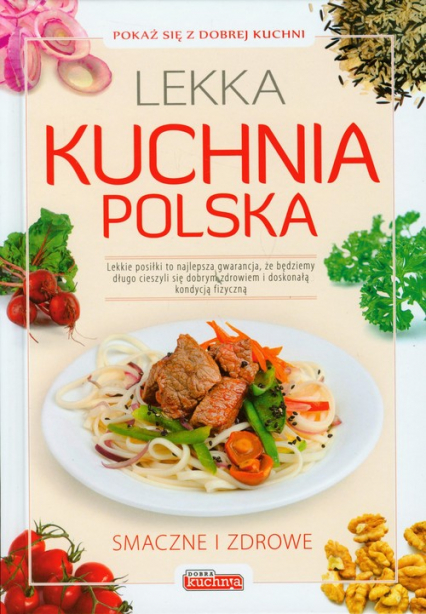 Lekka kuchnia polska Smaczne i zdrowe -  | okładka
