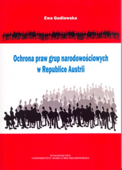 Ochrona praw grup narodowościowych w Republice Austrii - Ewa Godlewska | okładka