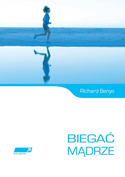 Biegać mądrze - Richard Benyo | okładka