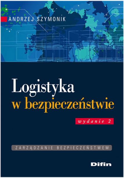 Logistyka w bezpieczeństwie - Andrzej Szymonik | okładka