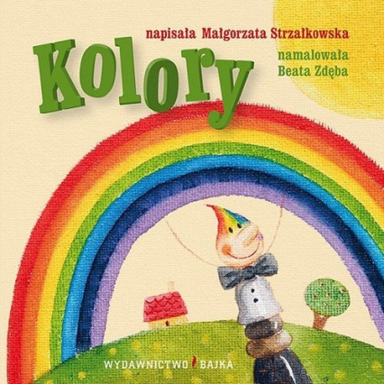 Kolory Bajeczki dla maluszka 7 - Małgorzata Strzałkowska | okładka