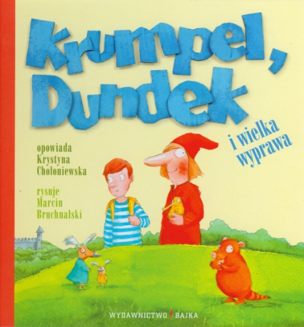 Krumpel Dundek i wielka wyprawa - Krystyna Chołoniewska | okładka