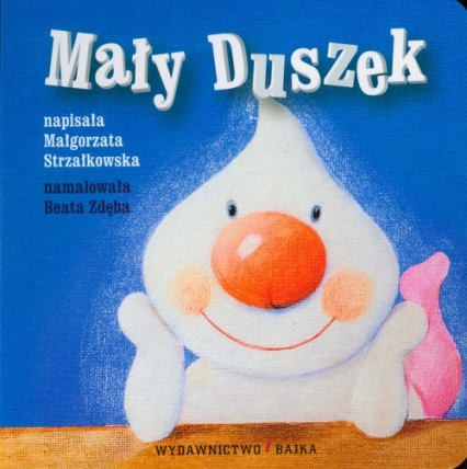 Mały Duszek Bajeczki dla maluszka 4 - Małgorzata Strzałkowska | okładka