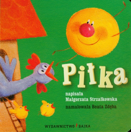 Piłka Bajeczki dla maluszka 1 - Małgorzata Strzałkowska | okładka