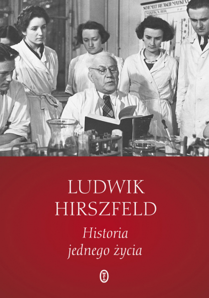 Historia jednego życia - Ludwik Hirszfeld | okładka