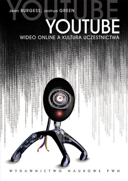 YouTube Wideo online a kultura uczestnictwa - Burgess Jean, Green Joshua | okładka