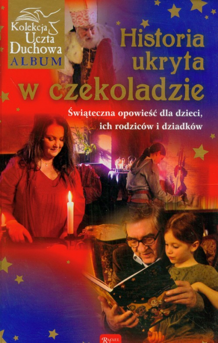 Historia ukryta w czekoladzie z płytą DVD Świąteczna opowieść dla dzieci, ich rodziców i dziadkó - Beata Andrzejczuk | okładka