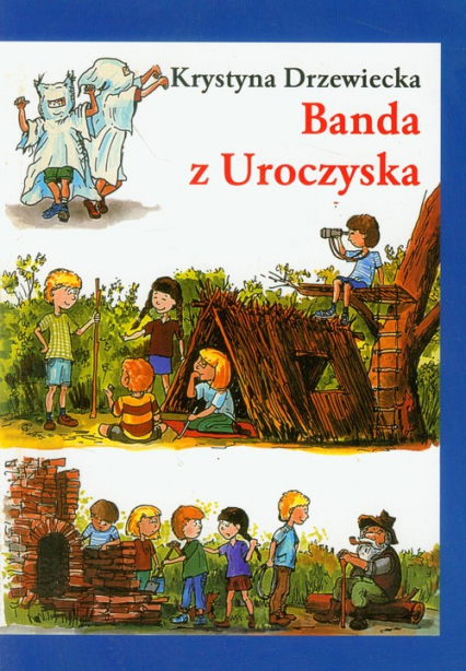 Banda z Uroczyska - Krystyna Drzewiecka | okładka