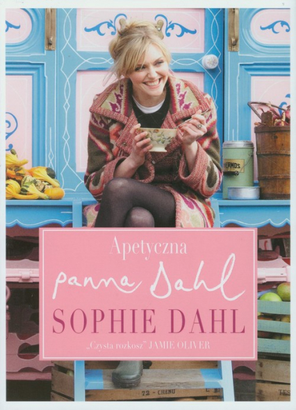 Apetyczna panna Dahl - Sophie Dahl | okładka