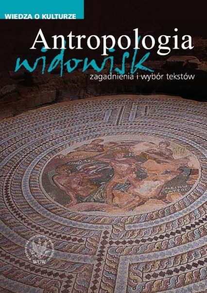 Antropologia widowisk Zagadnienia i wybór tekstów -  | okładka