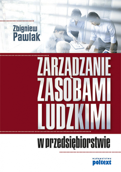 Zarządzanie zasobami ludzkimi w przedsiębiorstwie - Zbigniew Pawlak | okładka