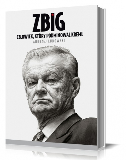 Zbig Człowiek który podminował Kreml - Andrzej Lubowski | okładka