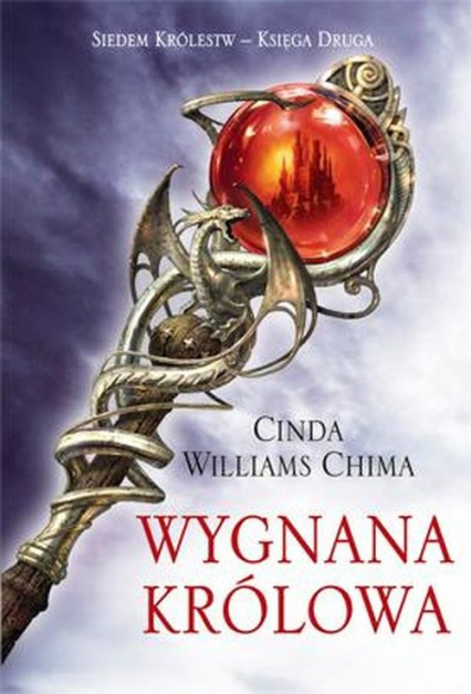 Wygnana królowa Siedem Królestw Księga 2 - Cinda Williams  Chima | okładka
