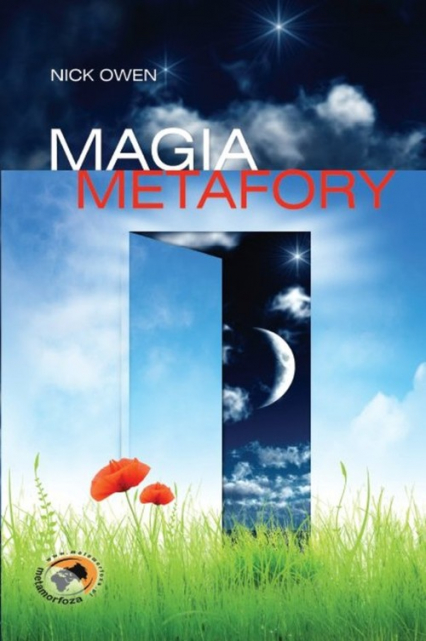 Magia metafory 77 opowieści dla Trenerów,  Nauczycieli i Myślicieli - Nick Owen | okładka