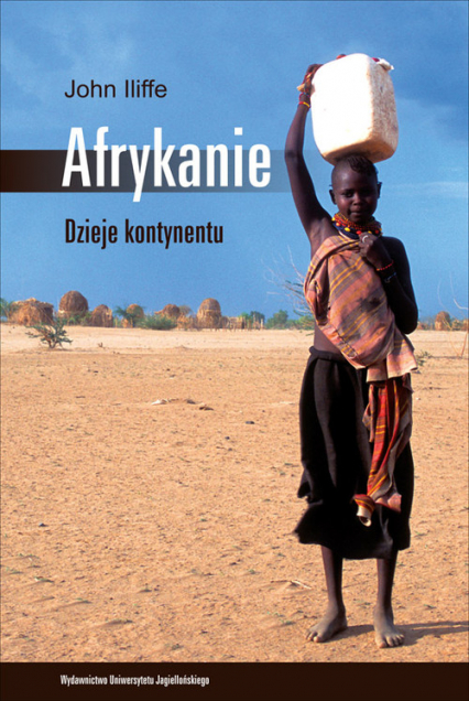 Afrykanie Dzieje kontynentu - John Iliffe | okładka