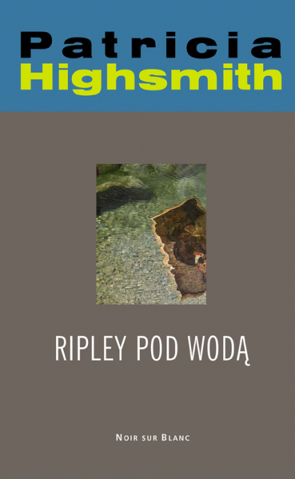 Ripley pod wodą - Patricia Highsmith | okładka