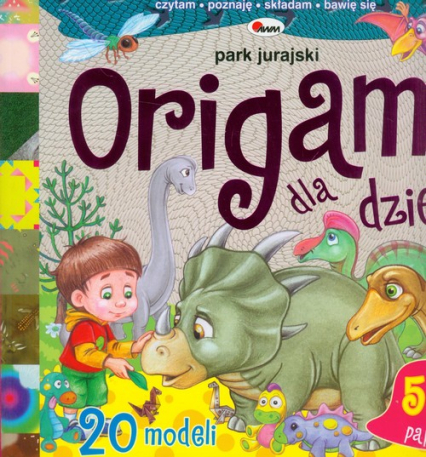 Origami dla dzieci Park jurajski - Liliana Fabisińska | okładka
