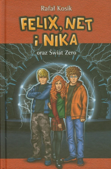 Felix, Net i Nika oraz Świat Zero Tom 9 - Rafał Kosik | okładka