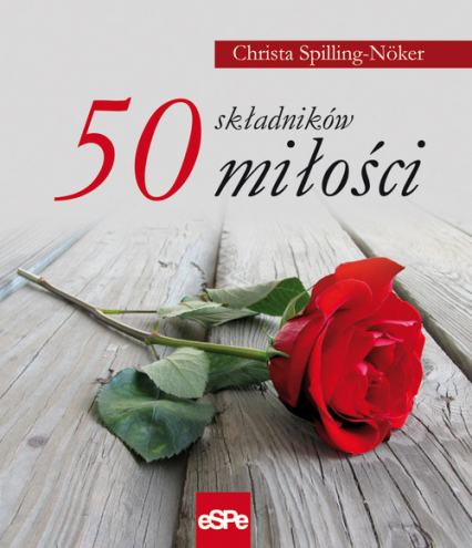 50 składników miłości - Christa Spilling-Noker | okładka