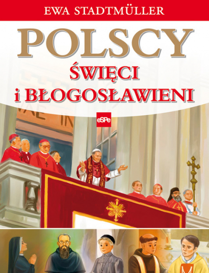 Polscy święci i błogosławieni - Ewa Stadtmuller | okładka
