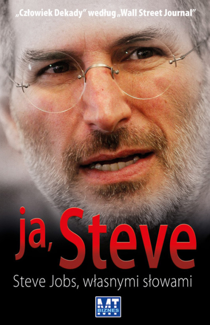 Ja Steve Steve Jobs, własnymi słowami -  | okładka