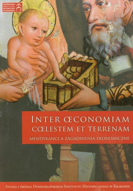 Inter oeconomiam coelestem et terrenam Mendykancji a zagadnienia ekonomiczne -  | okładka