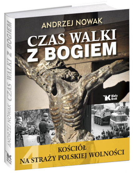 Kościół na straży polskiej wolności Czas walki z Bogiem Tom 4 - Andrzej Nowak | okładka