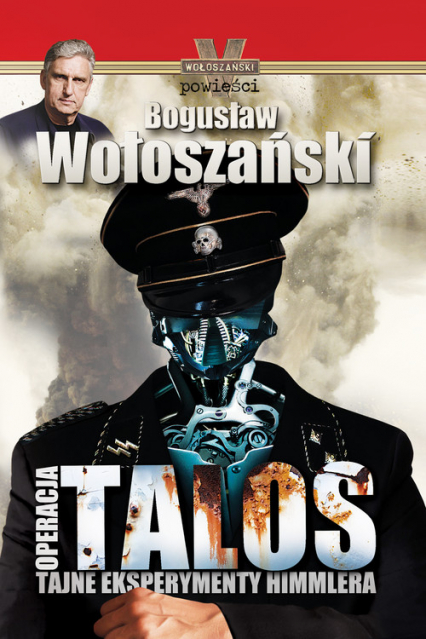 Operacja Talos Tajne eksperymenty Himmlera - Bogusław Wołoszański | okładka