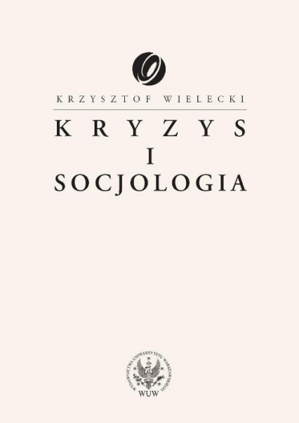 Kryzys i socjologia - Krzysztof Wielecki | okładka