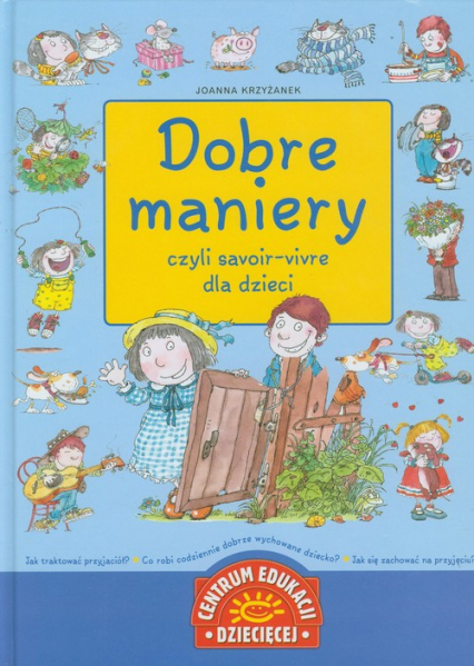 Dobre maniery czyli savoir vivre dla dzieci - Krzyżanek Joanna | okładka