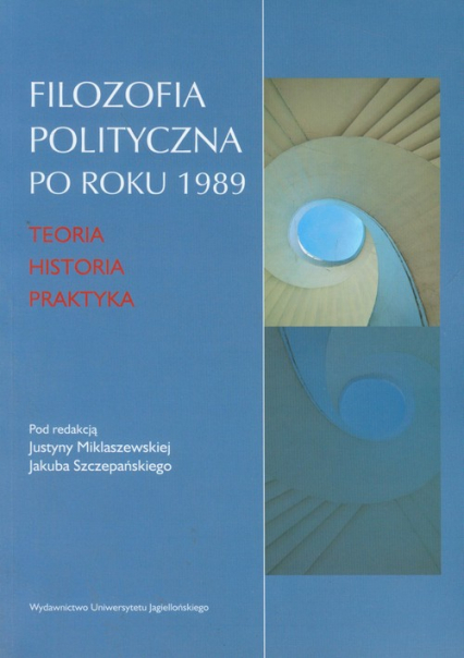 Filozofia polityczna po roku 1989 Teoria, historia, praktyka -  | okładka