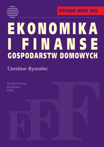 Ekonomika i finanse gospodarstw domowych - Czesław Bywalec | okładka