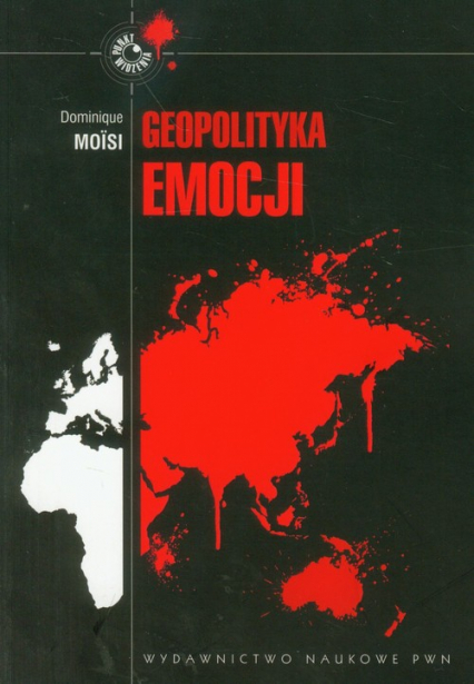 Geopolityka emocji - Dominique Moisi | okładka